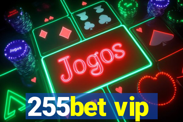 255bet vip